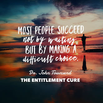 The Entitlement Cure