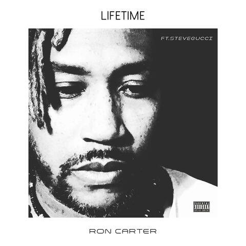 Lifetime (feat. Gucci Steve)