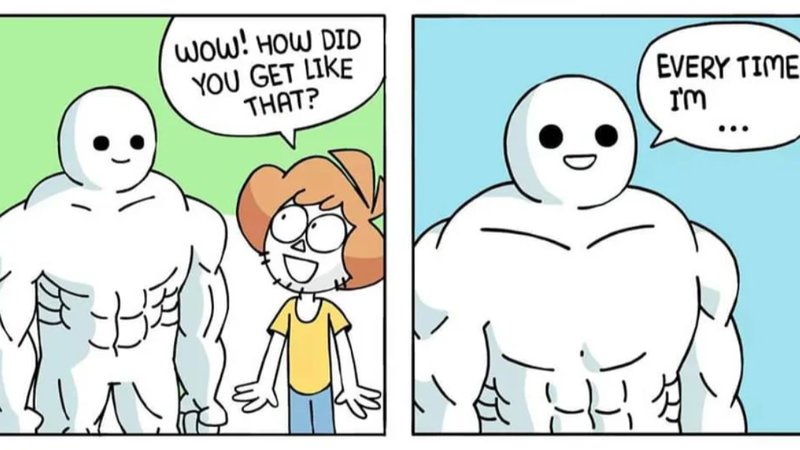 comic panel muscular man talking to skinny man | Wow! How did you get like that? Every time I'm...