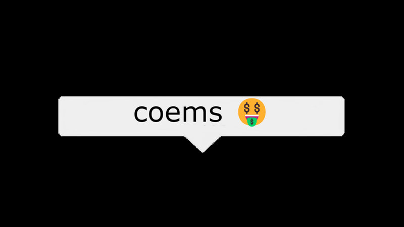 Coems / Coems🤑 slang term and Money-Mouth Face emoji.