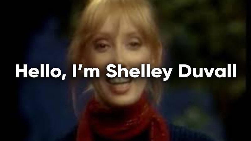 Hello I'm Shelley Duvall meme.