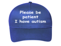 blue hat with the writing Please be patient I have autism