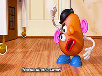 Mister Potato Head from Toy Story with a messed up face yelling "You uncultured swine!"