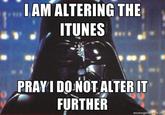 I AM ALTERING THE ITUNES PRAYI DO NOT ALTER IT FURTHER