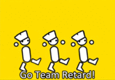Go Team Retard 0
