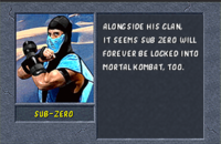 ALO NG SIDE HIS CLAN, IT SEEMS SUB ZERO WILL FOREVER BE LOCKED INTO MORTAL KOMBAT, TOO. SUB-ZERO