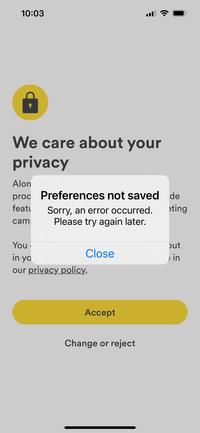 10:03 « We care about your privacy Alon proc Preferences not saved de featɩ Sorry, an error occurred. cam Please try again later. eting You Close in yo our privacy policy. Accept Change or reject out ; in