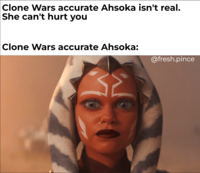 Clone Wars accurate Ahsoka isn't real. She can't hurt you Clone Wars accurate Ahsoka: @fresh.pince