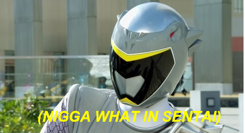 (N---- WHAT IN SENTAI)