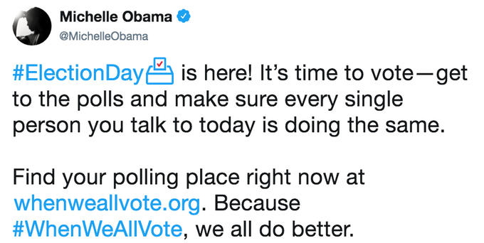 Michelle Obama @MichelleObama #ElectionDavey is here! It's time to vote-get to the polls and make sure every single person you talk to today is doing the same. Find your polling place right now at whenweallvote.org. Because #WhenWeAllVote, we all do better.