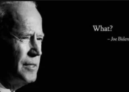 What? -Joe Biden