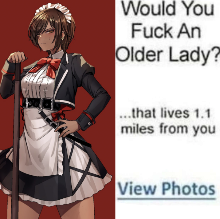 Would You F--- An Older Lady? ...that lives 1.1 miles from you View Photos