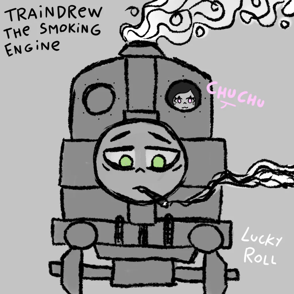 TRAINDREW THE SMOKING ENGINE CHUCHU T Lucky ROLL