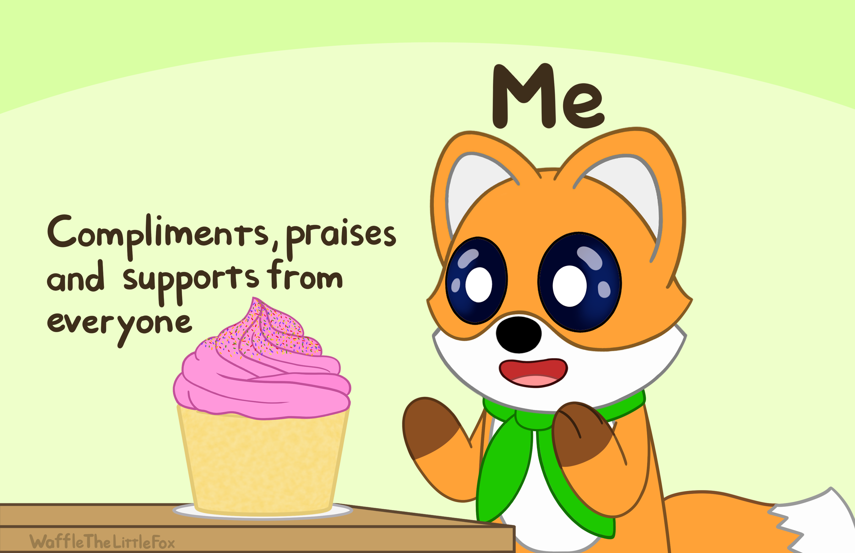 Compliments, praises and supports from everyone Me Waffle The LittleFox