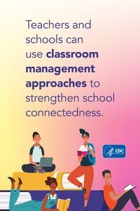 Educators: We have tools you can use to help students thrive this school year. These classroom management tips can help you create positive classroom environments that strengthen school connectedness. Tap the link to learn more. #HealthyYouth