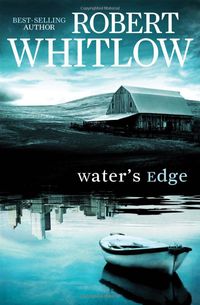 Water's Edge: Robert Whitlow: 9781595544513: Amazon.com: Books