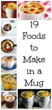 Make a meal in a mug in the microwave any time of day with one of these yummy recipes!