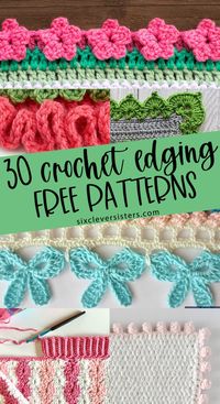 30 Crochet Edging Patterns (Crochet Borders for Blankets) - Six Clever Sisters