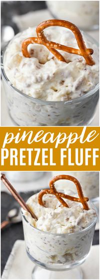 Pineapple Pretzel Fluff - A simple sweet and salty dessert! A creamy treat packed with a buttery, salted crunch.