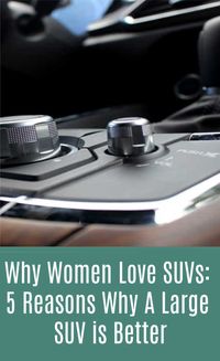 See why women are loving larger SUVs.  They are gorgeous!  Lots of room and great reasons you should consider them for your next vehicle.  #SUV #tips #cartips #buyvehicle #buysuv #largesuv #comfort