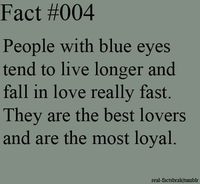 i have fantastic blue eyes. But sometimes I get tired of them because it's the first thing everyone notices about me... Why can't people say, "you have fantastic hair," or "hey, what amazing lips!" haha