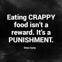 Eating Crappy Food Isn't A Reward. It's A Punishment. Weightloss Weight Loss Motivation Healthy Living Inspiration CodeRed Lifestyle Body Transformation Goals Coach Quote