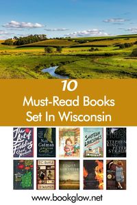 These 10 must-read books set in Wisconsin include national bestsellers, award-winning fiction, and fascinating fictionalized accounts of notable Wisconsinites. Visit America’s Dairyland and the Badger State with these books that take place in Wisconsin. #BooksSetinWisconsin #WisconsinBooks #Wisconsin #books