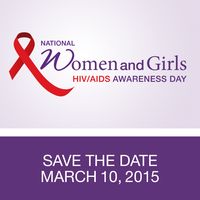 Save the date!  March 10, 2015 marks the 10th observance of National Women and Girls HIV/AIDS Awareness Day.  #NWGHAAD