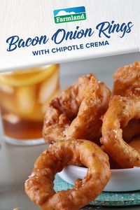 Crispy onion rings. Farmland Bacon. Spicy chipotle crème. Must we go on?