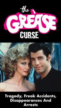 Ever since the release of Grease, fans have speculated that a curse struck downcast members with tragedy.