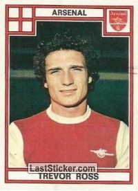 TREVOR ROSS 1977-78 ARSENAL 10gare e nessun gol poi a novembre il trasferimento al Everton dove gioca 20 gare con 4 gol