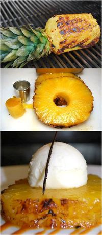 Grilled Pineapple with Vanilla Bean Ice Cream.