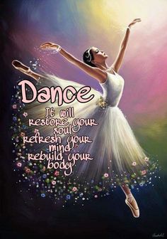 a painting of a ballerina in white dress with words above it that says, dance if