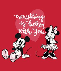 mickey and minnie mouse saying everything is better with you