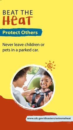 NEVER leave children or pets in a parked car. Cars can quickly heat up to dangerous temperatures, even when it feels cool outside. Visit CDC’s website for more heat safety tips. Natural Disasters, Heat Safety, Parked Car, Extreme Heat, How To Protect Yourself, Severe Weather, Safety Tips