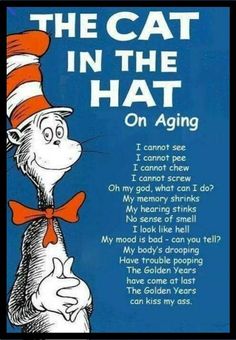 the cat in the hat on aging poster with dr seusster's quote