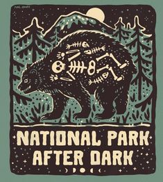 the national park after dark poster is shown in black and white, with an image of a bear on it