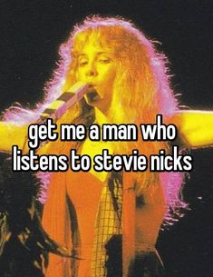 a woman singing into a microphone with the words get me a man who listens to steve