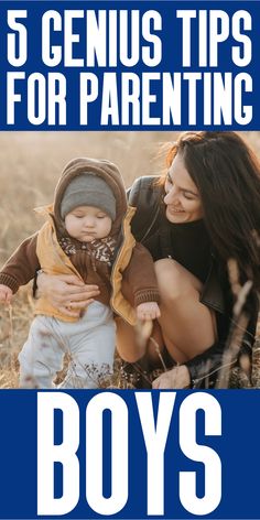 a woman holding a baby in her arms with the words, 5 genius tips for parenting boys