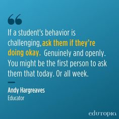an image with the quote if student's behavior is challenging, ask them if they're doing okay