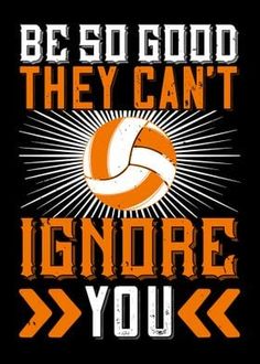 an orange and white poster with the words be so good they can't ignore you