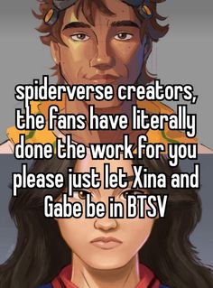 an anime character with the words spiderverse creators, the fans have literally done the work for you please just let xena and cable be in btv