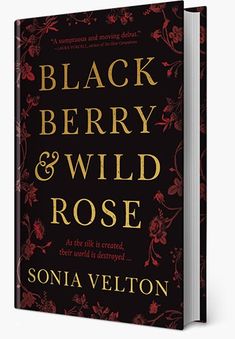 the book cover for black berry and wild rose by sonja veldon is shown