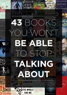 a collage of books with the words, 43 books you won't be able to stop talking about