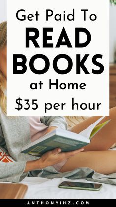 a woman reading a book with the text get paid to read books at home $ 35 per hour