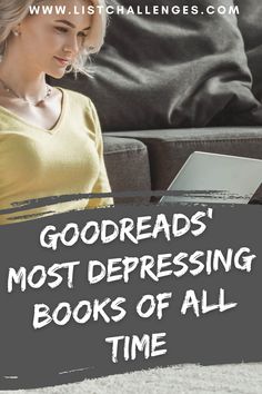 a woman is sitting on the couch with her laptop and looking at it, reading goodreads most depressinging books of all time