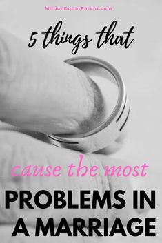 a hand holding a wedding ring with the words 5 things that can be most problems in a marriage