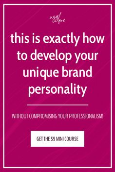 a pink background with the words, this is exactly how to develop your unique brand personality