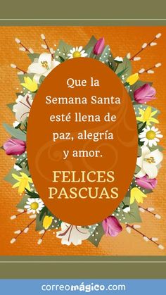 an orange background with flowers and the words felices pascuas in spanish