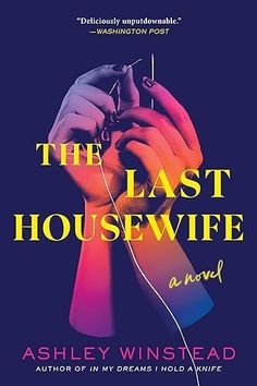 the last housewife by ashley winsteadd is shown in this book cover